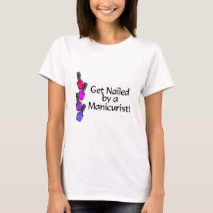 Camiseta Consiga clavado por un manicuro 2