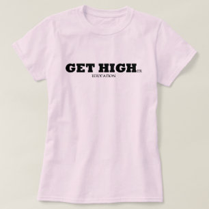 Camiseta Consiga una educación más alta