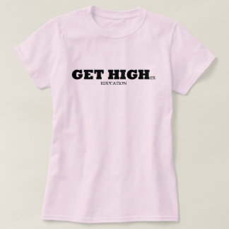 Camiseta Consiga una educación más alta