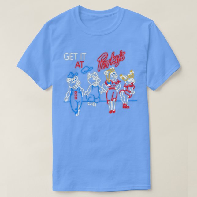Camiseta Consígalo En El Rótulo De Porkys Neon (Diseño del anverso)