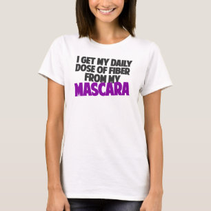 Camiseta Consigo mi dosis diaria de la fibra de mi rimel