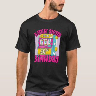 Camiseta Consigue eslogan para mi cumpleaños número 30 Las
