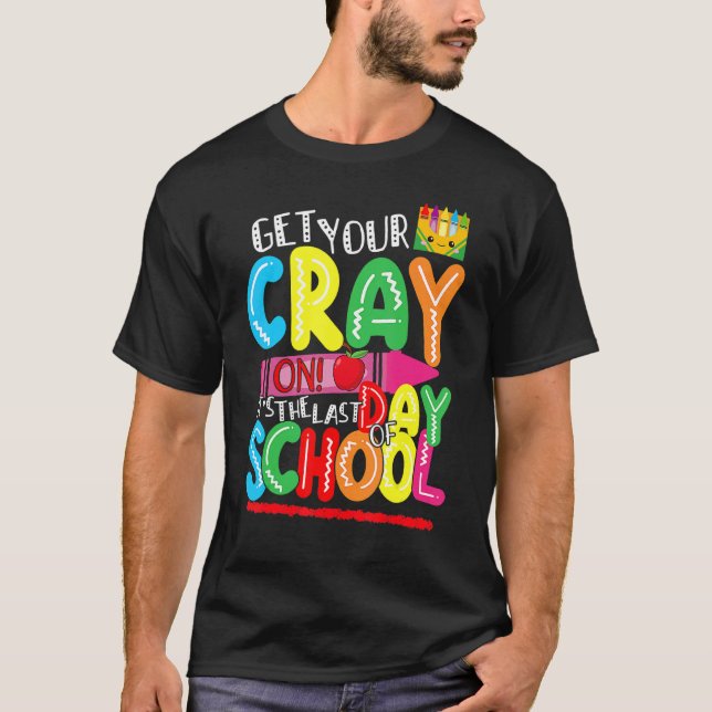Camiseta Consigue tu grito es el último día de clases feliz (Anverso)