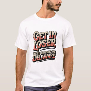 Camiseta Consíguelo Perdedor Estamos Cruzando Delaware Dive