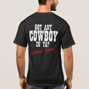 CAMISETA ¿CONSIGUIÓ A CUALQUIER VAQUERO EN YA? ¡QUIERA