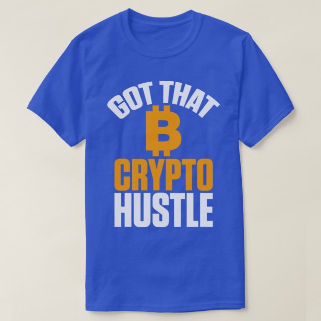 Camiseta Consiguió Que Crypto Hustle Bitcoin BTC Cryptocurr (Diseño del anverso)