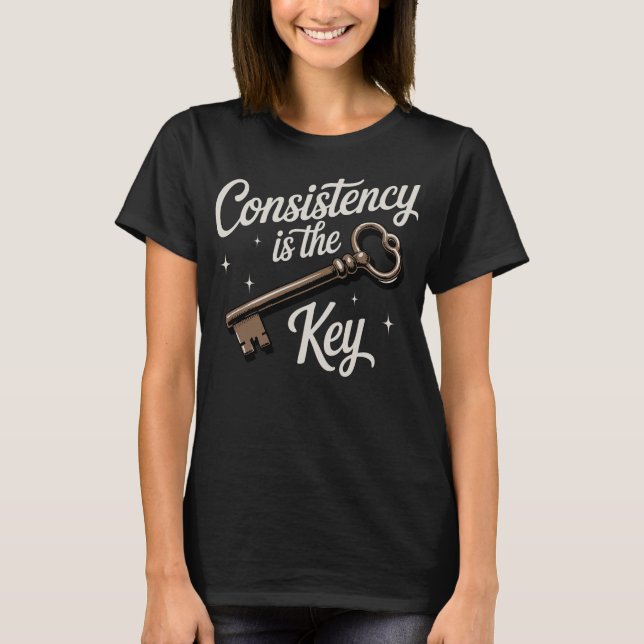 Camiseta Consistency Is The Key Motivational (Anverso)