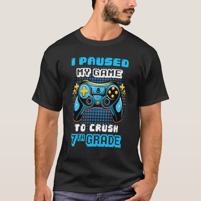 Camiseta Consola De Juego He Pausado Mi Juego Para Aplastar (Anverso)