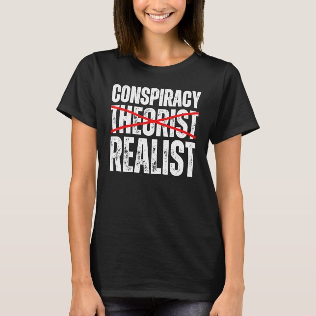 Camiseta Conspiracy Realist  Conspiracy Theories Are Spoile (Anverso)