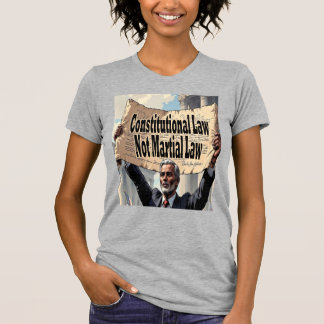 Camiseta Constitutional Law Not Martial Law