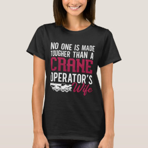 Camiseta Construcción de la esposa de un operador de grúa