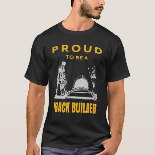 Camiseta Construcción del tren de Proud Track Builder