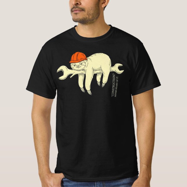 Camiseta Construction Never Heard Of It Funny Construction  (Anverso)
