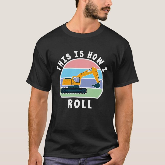 Camiseta Construction Truck Tractor Digger Machine, How I R (Anverso)