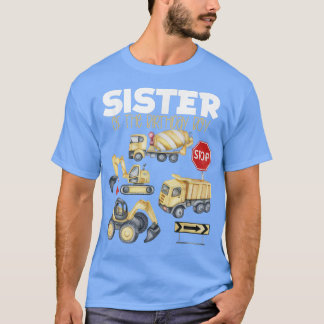Camiseta Construction Trucks Bday Party Sister Of The Birth