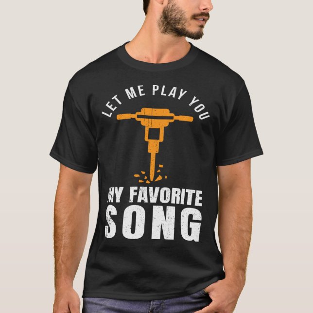 Camiseta Construction Worker Builder Jackhammer Favorite So (Anverso)