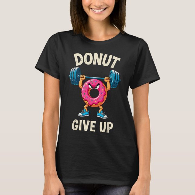 Camiseta Constructor De Cuerpo Donut Deja De Dar Humor Chis (Anverso)