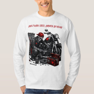 Camiseta Construido con acero. Impulsado por el corazón.