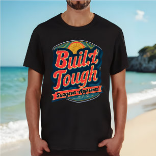 Camiseta Construido duro, aprobado por cirujanos - Recupera
