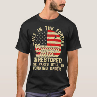 Camiseta Construido En Los Cuarenta, Nacido Original Y No R