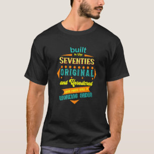 Camiseta Construido En Los Setenta, Nacido I Original Y No