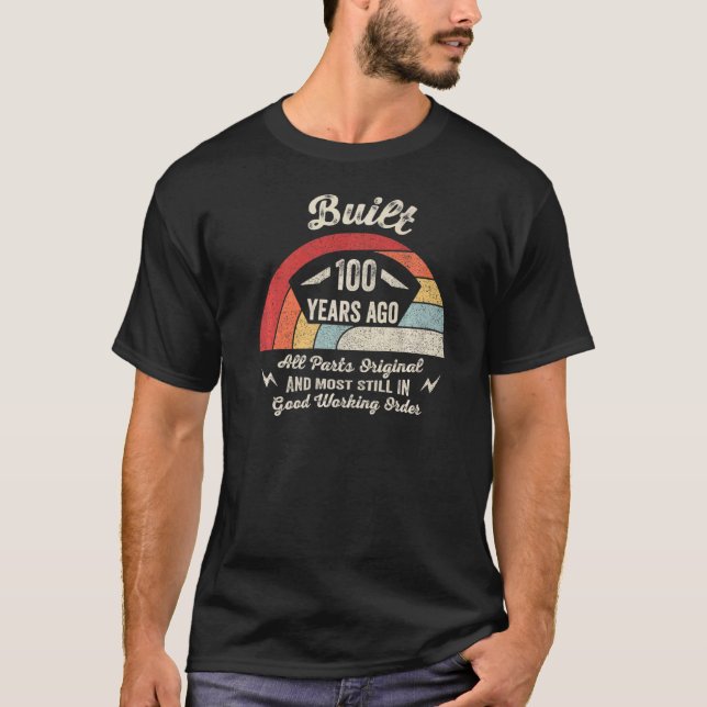 Camiseta Construido hace 100 años, cumpleaños 100 años (Anverso)