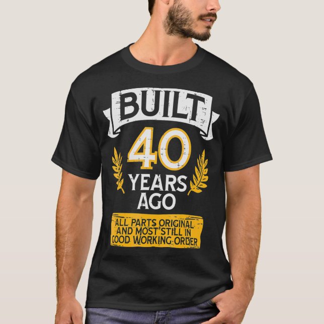 Camiseta Construido hace 40 años, todo en parte original gr (Anverso)