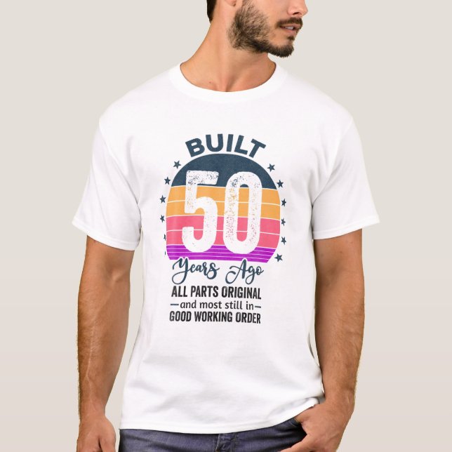 Camiseta Construido Hace 50 Años Todas Las Piezas Original  (Anverso)