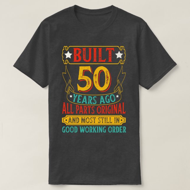 Camiseta Construido Hace 50 Años Todas Las Piezas Original (Diseño del anverso)