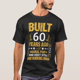 Camiseta Construido hace 60 años - 60 cumpleaños presente T