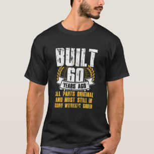Camiseta Construido Hace 60 Años, Cumpleaños 60
