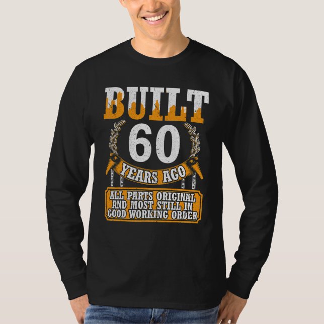 Camiseta Construido Hace 60 Años Original La Mayoría Aún En (Anverso)