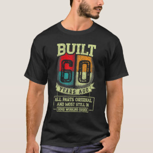 Camiseta Construido hace 60 años todas las partes original