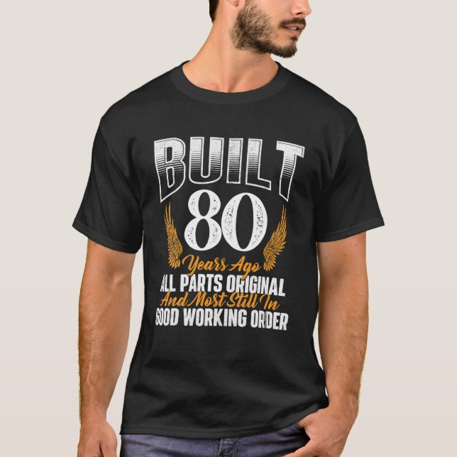 Camiseta Construido hace 80 años cumpleaños, cumpleaños 80  (Anverso)