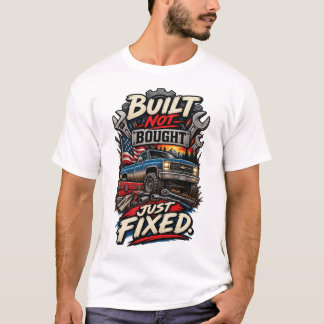 Camiseta Construido No Comprado Solo Arreglado Camión de Me