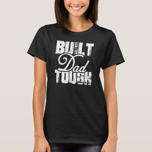 Camiseta Construido Papá Duro En La Espalda (Anverso)