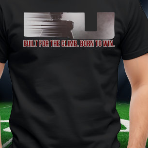Camiseta Construido para la subida, nacido para ganar una c