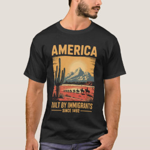 Camiseta Construido por Inmigrantes 1492 Partidario de Refu
