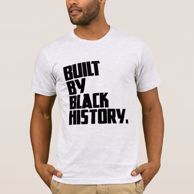 Camiseta Construido por la historia negra (Anverso)