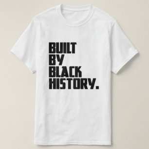 Camiseta Construido por la historia negra