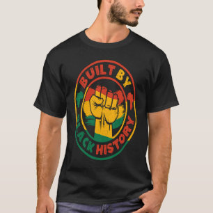 Camiseta Construido Por La Historia Negra Para La Historia