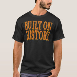 Camiseta Construido Sobre la Historia