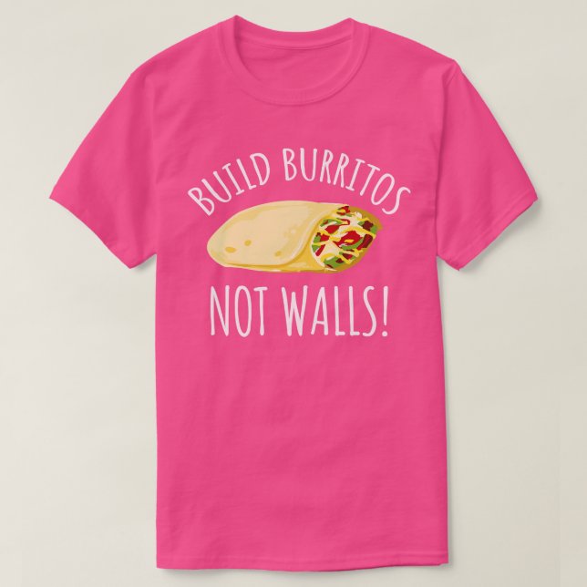 Camiseta Construir burritos no paredes (Diseño del anverso)