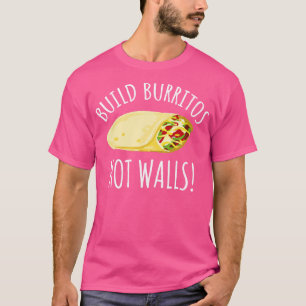 Camiseta Construir burritos no paredes