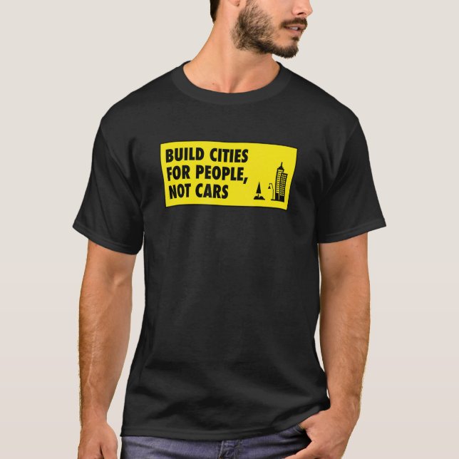 Camiseta Construir Ciudades Para La Población No Para Los C (Anverso)