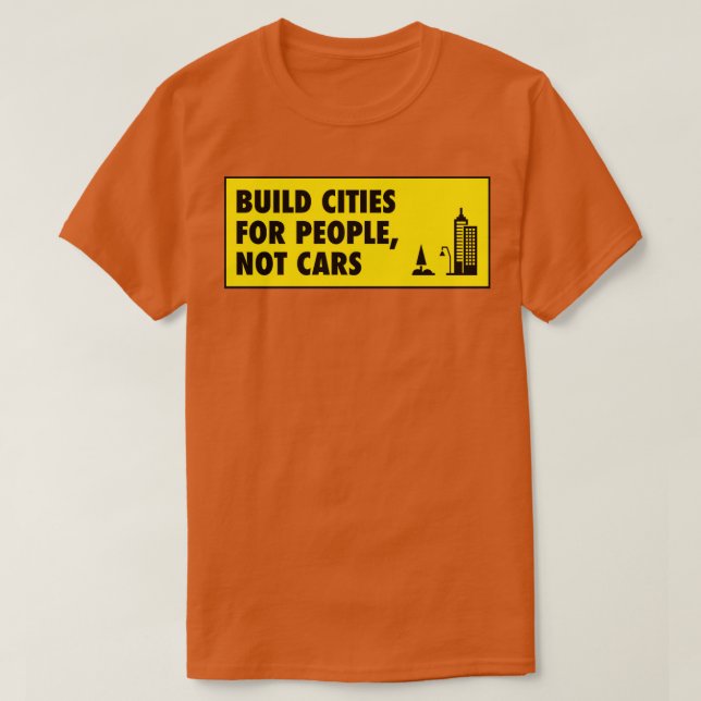 Camiseta Construir Ciudades Para La Población No Para Los C (Diseño del anverso)