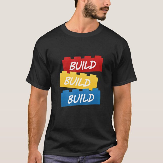 Camiseta Construir Construir Construir Bloques De Construcc (Anverso)