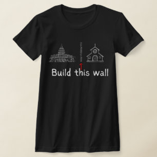 Camiseta Construir este muro y protestar estatal