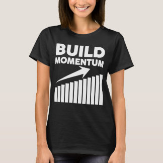 Camiseta construir impulso una cita motivacional