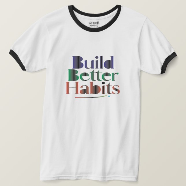 Camiseta Construir Mejores Hábitos (Anverso del diseño)